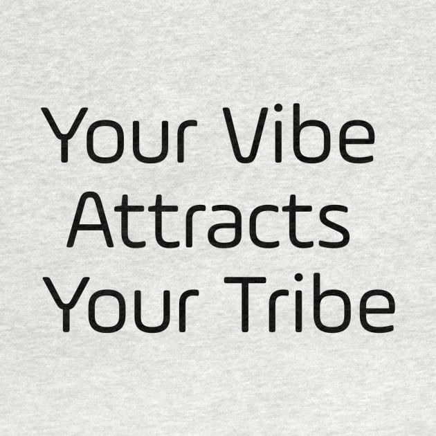 Your Vibe Attracts Your Tribe by Jitesh Kundra